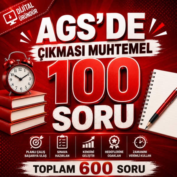 AGS'de Çıkması Muhtemel 100 Soru (Her Kısım İçin Ayrı Ayrı Hazırlanmıştır)